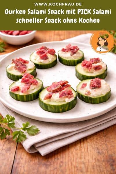 Gurken Salami Snack mit PICK Salami – schneller Snack ohne Kochen