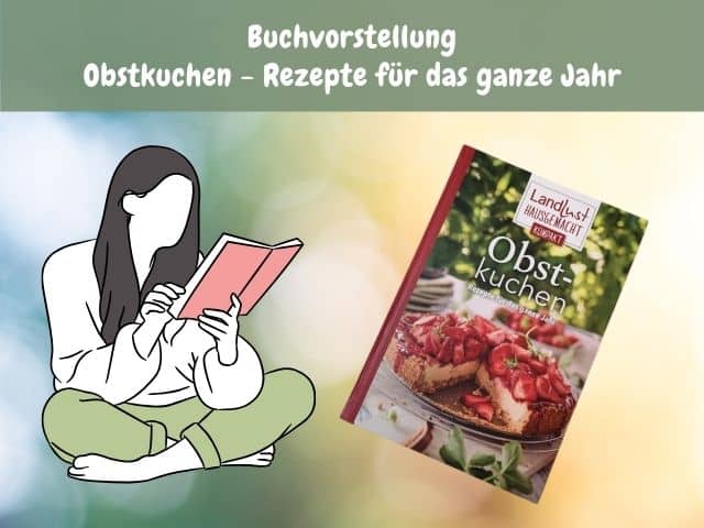 Landlust Hausgemacht kompakt – Obstkuchen, Rezepte für das ganze Jahr