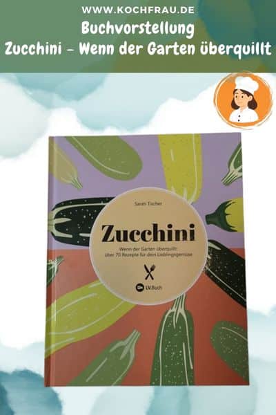 Buchvorstellung "Zucchini" von Sarah Tischer